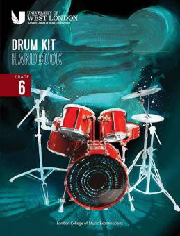 London College of Music Drum Kit Handbook 2022: Grade 6 