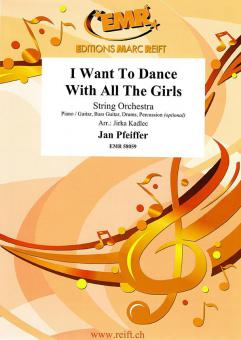 I Want To Dance With All The Girls Standard