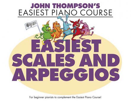 John Thompson's Easiest Scales and Arpeggios 