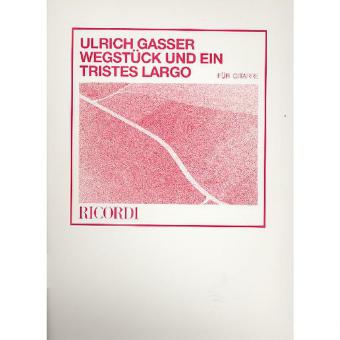 Wegstück / und ein tristes Largo 