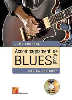 Accompagnamenti & assoli blues con la chitarra 