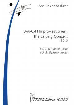 B-A-C-H Improvisations: The Leipzig Concert 