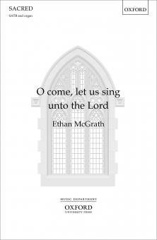 O come, let us sing unto the Lord 