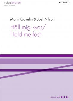 Hall Mig Kvar / Hold Me Fast 
