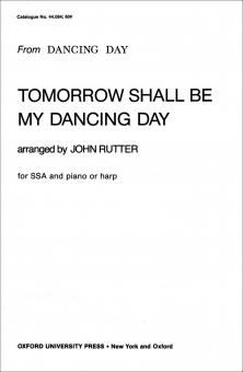 Tomorrow Shall Be My Dancing Day 