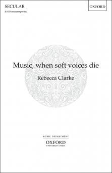 Music, When Soft Voices Die 
