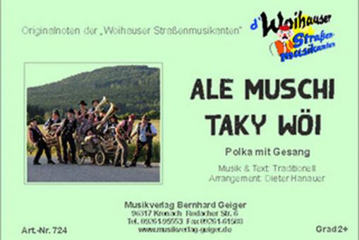 Ale Muschi Taky Wöi 