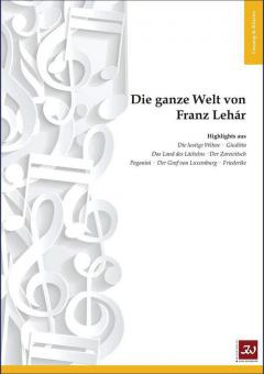 Die ganze Welt von Franz Lehár 
