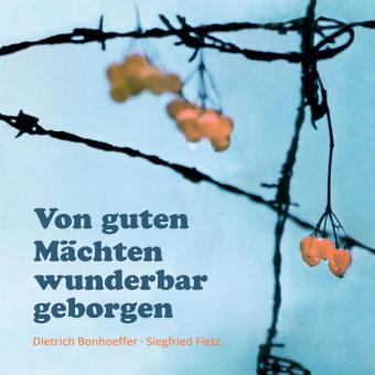 Von guten Mächten wunderbar geborgen (CD) 