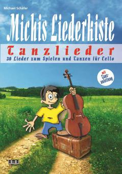 Michis Liederkiste: Tanzlieder für Cello 