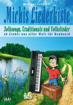 Michis Liederkiste: Folksongs, Volkslieder und Traditionals für Keyboard 