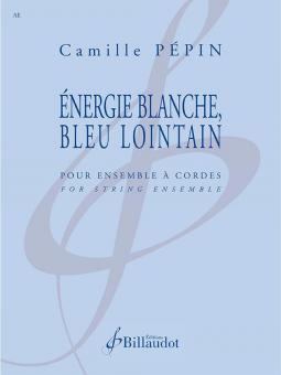 Energie Blanche, Bleu Lointain 