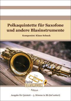 Polkaquintette für Saxofone und andere Blasinstrumente 
