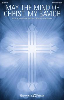 May the Mind of Christ, My Savior 