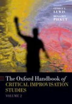 The Oxford Handbook of Critical Improvisation Studies 2 