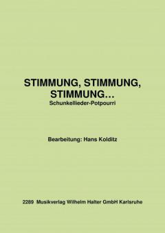 Stimmung, Stimmung, Stimmung 
