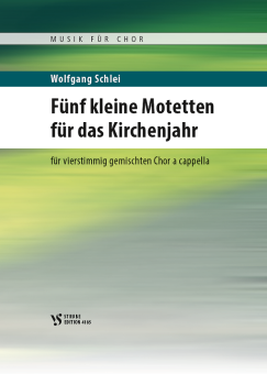 5 kleine Motetten für das Kirchenjahr 