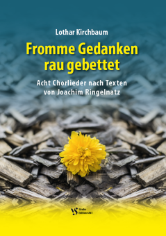 Fromme Gedanken, rau gebettet 