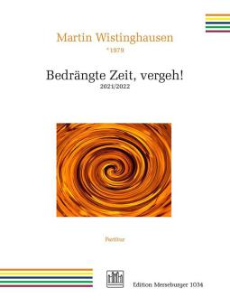 Bedrängte Zeit, vergeh! 