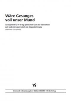 Wäre Gesanges voll unser Mund 