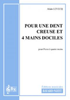 Pour une dent creuse et 4 mains dociles 