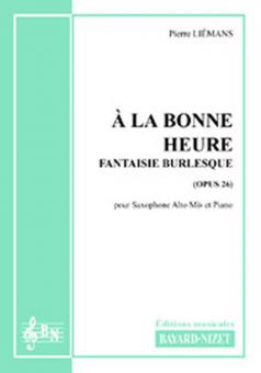 A la bonne heure op. 26 