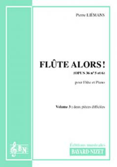 Flûte alors ! op. 36 3 