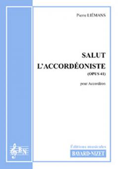 Salut l'accordéoniste op. 41 
