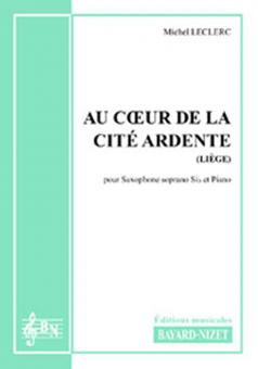 Au coeur de la cité ardente 
