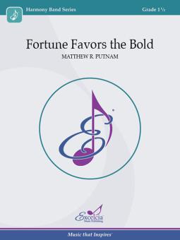 Fortune Favors the Bold 