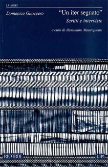 Un Iter Segnato. Scritti E Interviste 