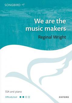 We are the music makers 
