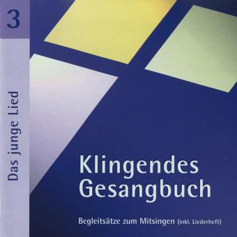 Klingendes Gesangbuch 3: Das junge Lied 