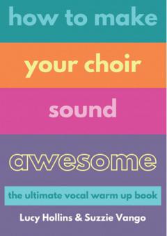 How to Make Your Choir Sound Awesome 