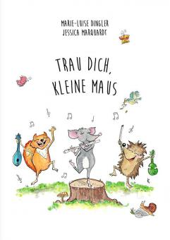 Trau dich kleine Maus 