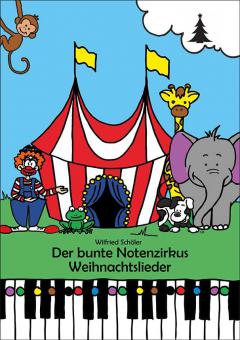 Der bunte Notenzirkus: Weihnachtslieder 