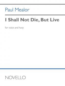 I Shall Not Die, But Live 