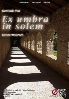 Ex Umbra in Solem 
