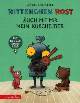 Ritterchen Rost - Such mit mir mein Kuscheltier (+Online Audio) 