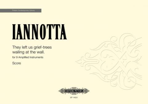 They left us grief-trees wailing at the wall 