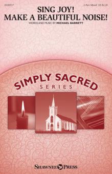 Sing Joy! Make a Beautiful Noise! 