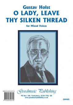 O Lady Leave thy Silken Thread 