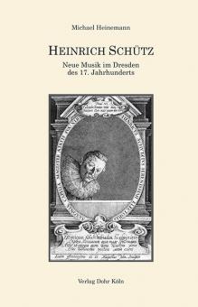Heinrich Schütz - Neue Musik im Dresden des 17. Jahrhunderts 