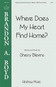 Where Does My Heart Find Home 