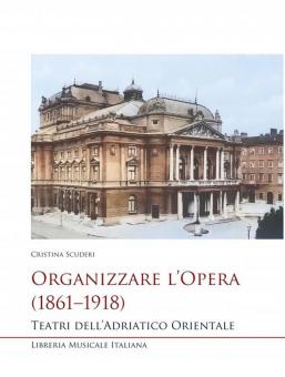 Organizzare l'Opera (1861-1918) 