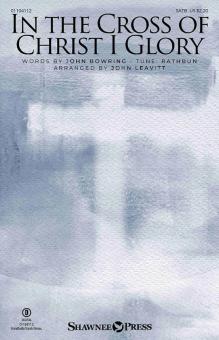 In the Cross of Christ I Glory 