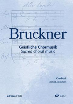 Chorbuch Bruckner - Geistliche Chormusik - editionCHOR 