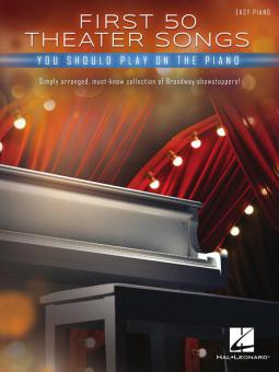 First 50 Theater Songs You Should Play on Piano 