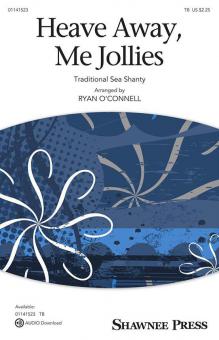 Heave Away, Me Jollies 