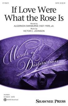 If Love Were What the Rose Is 